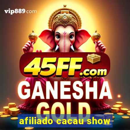 afiliado cacau show